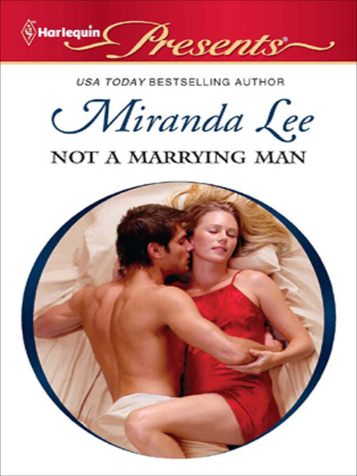 Title details for Not a Marrying Man by Miranda Lee - Available